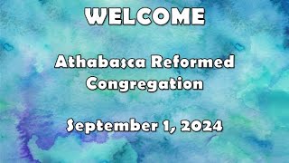 Athabasca Reformed Church Service  September 1 2024 [upl. by Atthia]