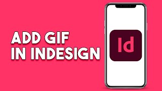 How To Add Gif In Indesign [upl. by Llertrac]