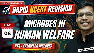 Microbes in Human Welfare  Rapid NCERT Revision 20  NEET 2024  Dr Anand Mani [upl. by Ribak]