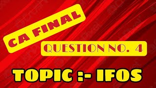 IFOS  QUESTION NO 4  DIRECT TAX  CA FINAL  CHAPTER 5  MODULE 1 [upl. by Merell924]