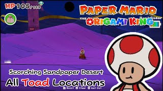 All Scorching Sandpaper Desert Toad Locations in Paper Mario The Origami King [upl. by Ittocs609]