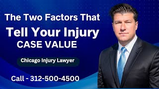 The TWO FACTORS That Tell Your Injury Case Value  Call 3125004500 [upl. by Pedersen639]