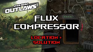 Flux Compressor Location amp Solution  Star Wars Outlaws [upl. by Akeihsat837]