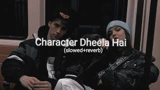 Character Dheela Hai slowedreverb [upl. by Ejrog]