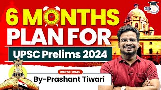 UPSC 2024 Strategy Ultimate 6Month Plan for UPSC Prelims 2024  UPSC Strategy for 2024  StudyIQ [upl. by Rhea388]