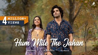 Hum Mile The Jahan I Mohit Chauhan I Nitanshi Goel I New Hindi Romantic Song 2023 [upl. by Norbie]