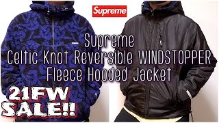 Supreme Celtic Knot Reversible WINDSTOPPER Fleece Hooded Jacket 21fw Sale シュプリーム セール [upl. by Amme520]