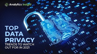 Top Data Privacy Trends to Watch Out for in 2021 [upl. by Gerda]