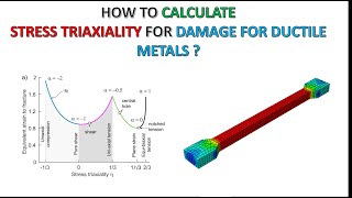 Tutorial How to calculate stress triaxiality for damage for ductile metals [upl. by Cyrill]