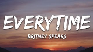 Britney Spears  Everytime Lyrics [upl. by Werbel860]