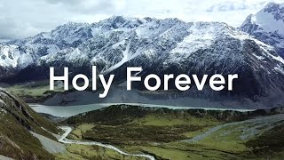 Holy Forever  Chris Tomlin [upl. by Spooner311]