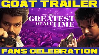 GOAT Movie Trailer  Fans Celebtration In Rohini Theatre  Galatta Pasanga  Thalapathyvijay [upl. by Naujed397]