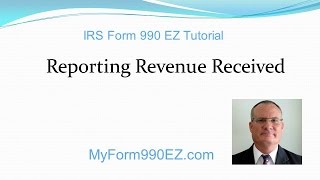 IRS Form 990 EZ Tutorial 3 Reporting Revenues Page 1 Part I [upl. by Nonarb402]