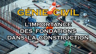 Génie civil  Limportance des fondations dans la construction [upl. by Mitinger]