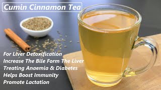 Cumin Cinnamon Tea For Liver Detoxification  Treats Anemia amp Boost Immunity  Weight Loss Drink [upl. by Slrahc918]