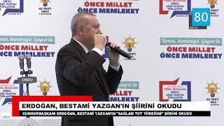 Cumhurbaşkanı Erdoğan Bestami Yazganın şiirini okudu [upl. by Haley]