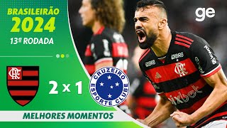 FLAMENGO 2 X 1 CRUZEIRO  MELHORES MOMENTOS  13ª RODADA BRASILEIRÃO 2024  geglobo [upl. by Roid]