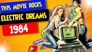 Electric Dreams 1984 Exploring the Magic Cast Music and Story [upl. by Nerb]