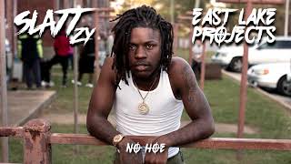 Slatt Zy  No Hoe Official Audio [upl. by Kath]