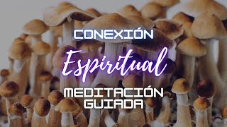 15 min Meditación psicodélica guiada Conexión espiritual Incrementa la confianza en ti [upl. by Nrojb]