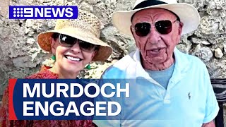 Rupert Murdoch becomes engaged for the sixth time  9 News Australia [upl. by Leirraj]