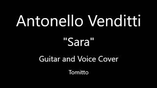 Antonello Venditti  Sara Cover Chitarra e Voce [upl. by Binni]