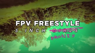 FPV Freestyle  Those5quotGirls [upl. by Kendy]