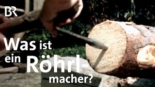 Altes Handwerk Was ist ein Röhrlmacher  Unser Land  BR Fernsehen [upl. by Tare]