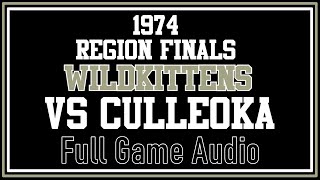 1974 REGION 5 CHAMPIONSHIP Full Game Audio WCHS Wildkittens vs Culleoka [upl. by Quin]