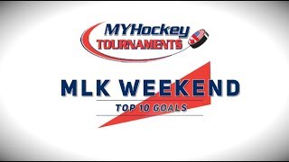 2018 MyHockey Tournaments MLK Weekend Top 10 Goals [upl. by Allecram480]