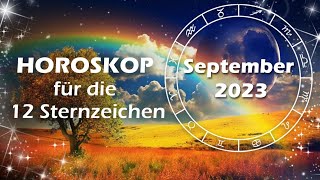 Das große Monatshoroskop im September 2023 für die 12 Sternzeichen [upl. by Latnahc]