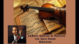 JSBach Sonatas amp Partitas for Solo Violin  HSzeryng  1967 [upl. by Gine]