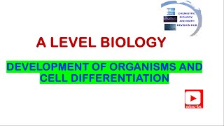 A level  Biology  Topic 3C  Development of organisms and cell differentiation  Pearson Edexcel [upl. by Aenitsirhc]