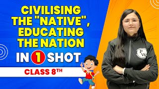 Civilising the “Native” Educating the Nation in 1 Shot  Class 8th SST  Pariksha Abhyas [upl. by Ynnhoj712]