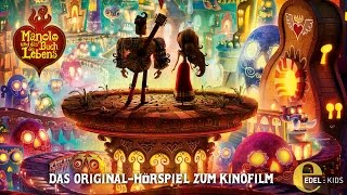 Manolo und das Buch des Lebens  Das komplette Hörspiel [upl. by Christoph]