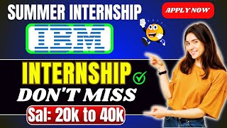 Summer ⛱️ Internship for final year students and fresher graduates from Top most MNC IBM  apply now [upl. by Emmalee]