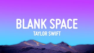 Taylor Swift  Blank Space Lyrics [upl. by Sharla]