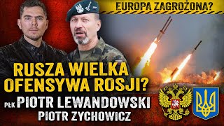 Czy Ukraina wytrzyma Rosjanie zbierają siły do wielkiego ataku — płk Piotr Lewandowski i Zychowicz [upl. by Reggi556]