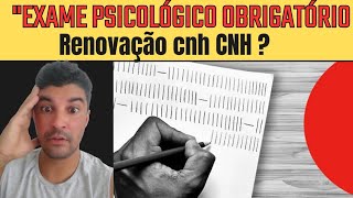 O Exame psicológico é obrigatório na renovação da CNH  E quem precisa fazer  Atualizado 🧐 [upl. by Penelopa]