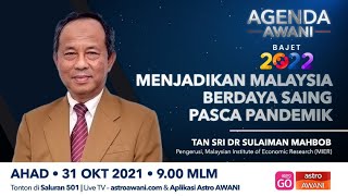 Agenda AWANI Bajet 2022  Menjadikan Malaysia berdaya saing pasca pandemik [upl. by Naloj]