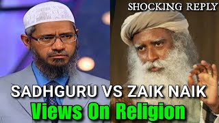 Sadhguru amp Zakir Naik  Views On Religion  REACTION  Islam vs Christianity vs Hinduism etc [upl. by Morez]