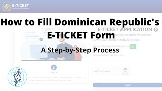 Completing Dominican Republics ETICKET Form [upl. by Latterll]