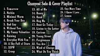 EXO CHANYEOL SOLO AND COVER PLAYLIST [upl. by Ajam]