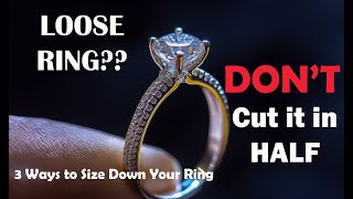 3 WAYS TO SIZE DOWN a RING  WITHOUT CUTTING in HALF [upl. by Stamata793]