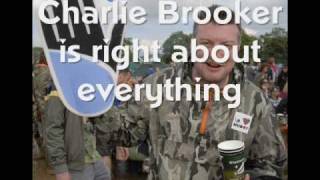 Charlie Brooker Is Right About Everything [upl. by Shererd]