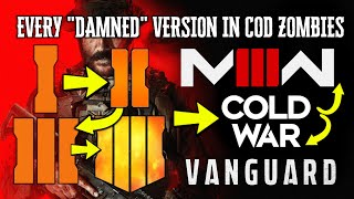 Every Version of quotDAMNEDquot in COD Zombies Black Ops BO2 BO3 BO4 Cold War Vanguard amp MWIII [upl. by Havard]