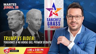 Trump vs Biden tensiones a 48 horas del Primer Debate I Sánchez Grass en América I UniVista TV [upl. by Garlan]