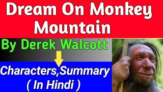 Dream On Monkey Mountain by Derek Walcott summary in hindiDream on Monkey Mountain by Derek Walcott [upl. by Wearing]