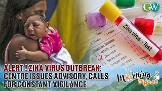 ALERT  ZIKA VIRUS OUTBREAK CENTRE ISSUES ADVISORY CALLS FOR CONSTANT VIGILANCE [upl. by Jann]