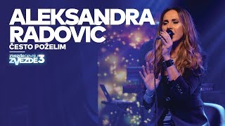 Aleksandra Radovic  Cesto pozelim  ZVEZDE PEVAJU ZVEZDE 3  RADIO S [upl. by Darcia]